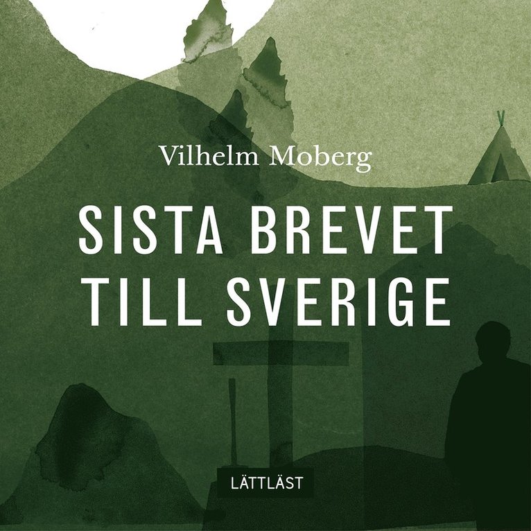 Vilhelm Moberg - Sista brevet till Sverige (lättläst), Ljudbok
