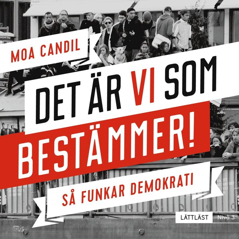 Moa Candil - Det är vi som bestämmer! - Så funkar demokrati. Nivå 3 (lättläst), Ljudbok