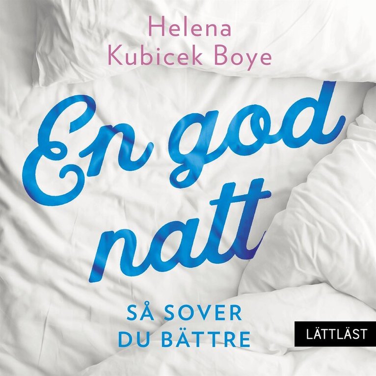 Helena Kubicek Boye - En god natt! Så sover du bättre (lättläst), Ljudbok
