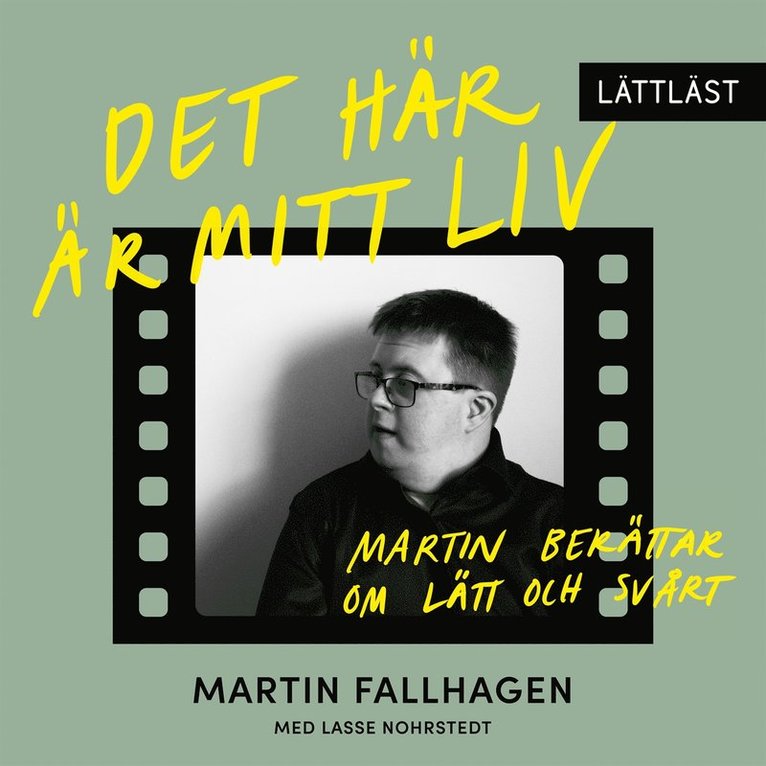 Martin Fallhagen, Lasse Nohrstedt - Det här är mitt liv – Martin berättar om lätt och svårt (lättläst), Ljudbok