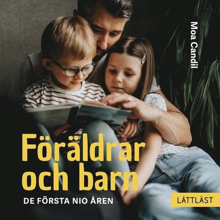 Moa Candil - Föräldrar och barn - De första nio åren (lättläst), Ljudbok