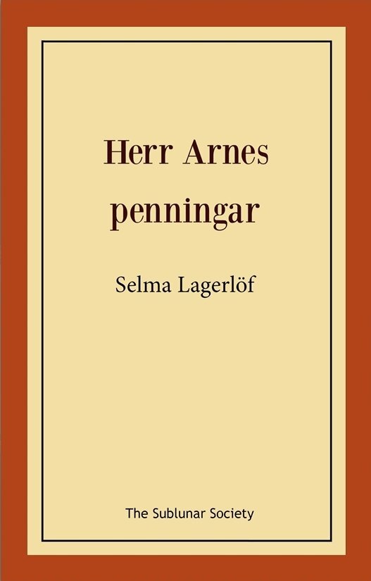 Selma Lagerlöf - Herr Arnes penningar, Häftad