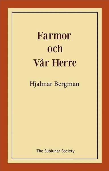 Hjalmar Bergman - Farmor och Vår Herre, Häftad