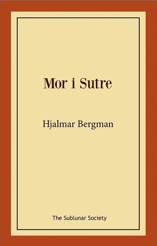 Hjalmar Bergman - Mor i Sutre, Häftad