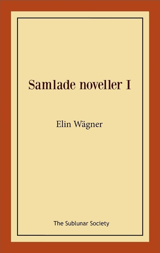 Elin Wägner - Samlade noveller I, Häftad