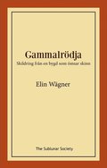 Gammalrödja : skildring från en bygd som ömsar skinn