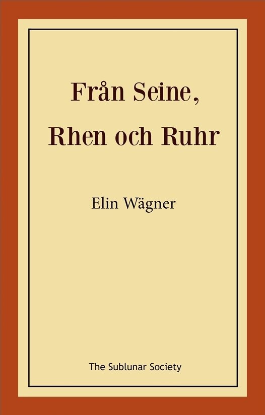 Elin Wägner - Från Seine, Rhen och Ruhr, Häftad