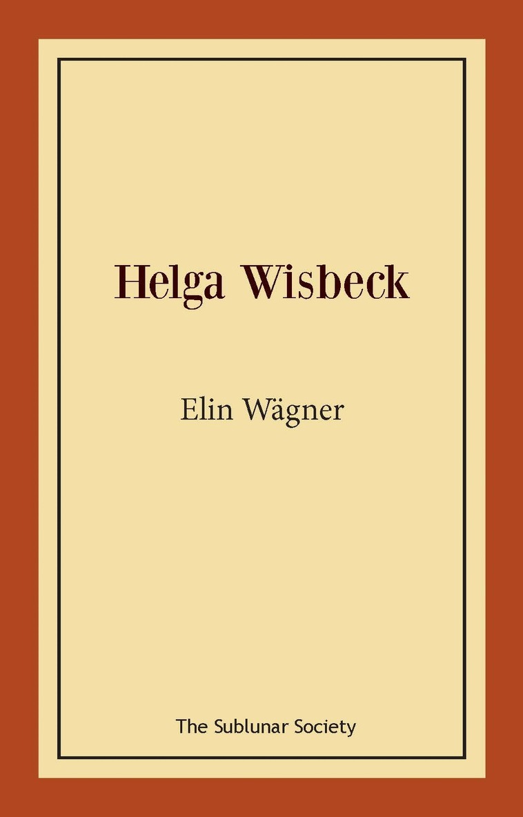 Elin Wägner - Helga Wisbeck, Häftad
