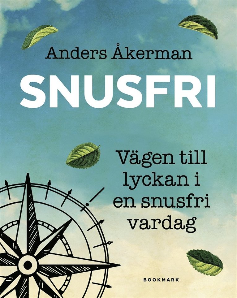 Anders Åkerman - Snusfri : vägen till lyckan i en snusfri vardag, E-bok