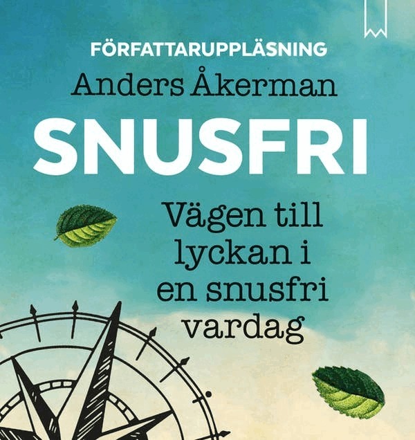 Anders Åkerman - Snusfri : vägen till lyckan i en snusfri vardag, Ljudbok