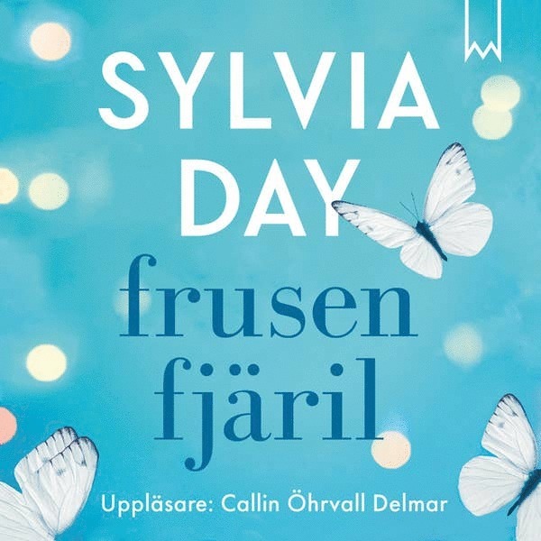 Sylvia Day - Frusen fjäril, Ljudbok