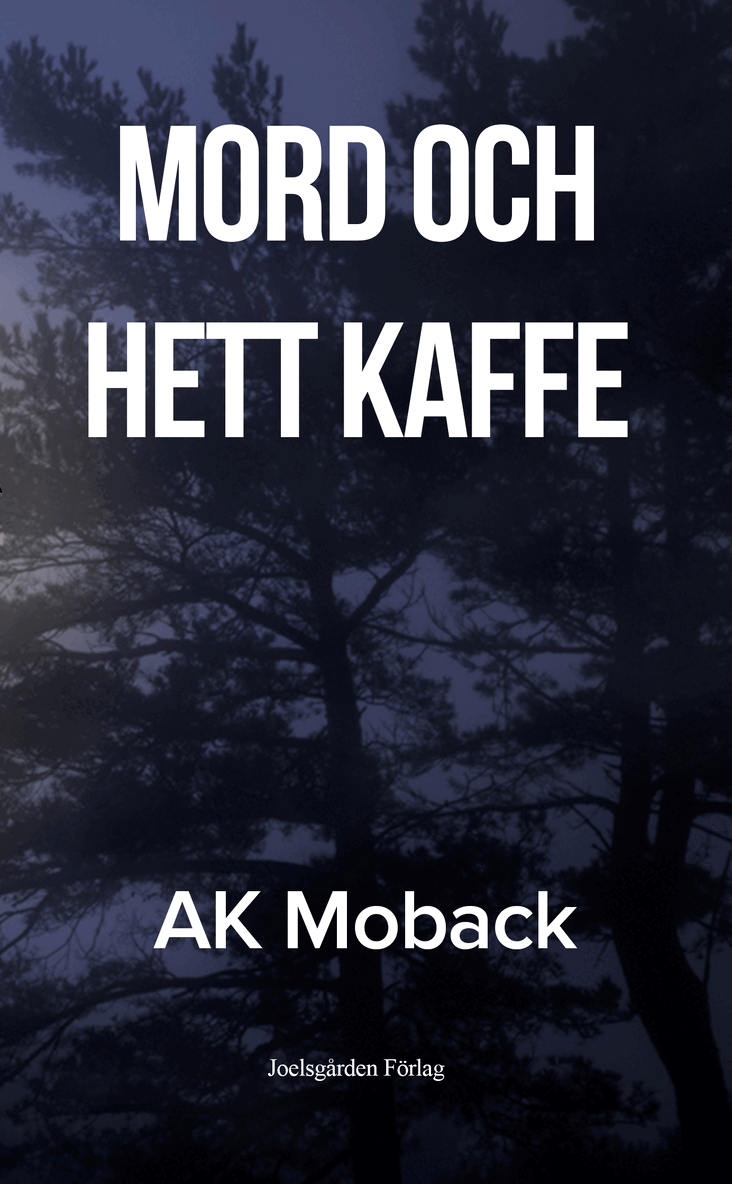 A-K Moback - Mord och hett kaffe, Häftad