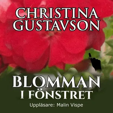 Christina Gustavson - Blomman i fönstret, Ljudbok