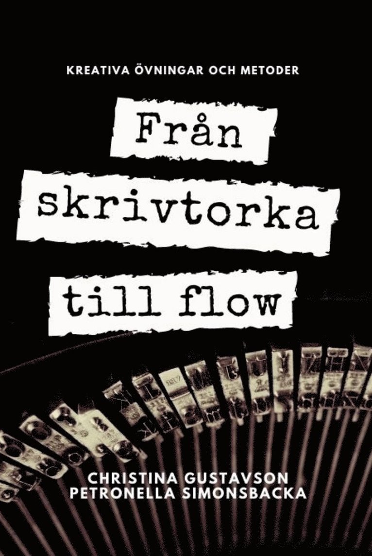 Petronella Simonsbacka, Christina Gustavson - Från skrivtorka till flow, E-bok