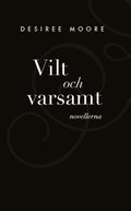 Vilt och Varsamt - novellerna