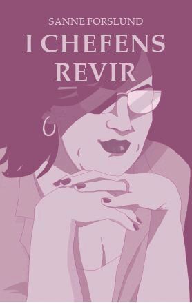 Sanne Forslund - I chefens revir, Häftad