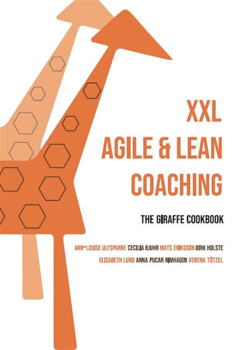 Mats Eriksson, Ann-Louise Ulfsparre, Cecilia Bjuhr, Dirk Holste, Elisabeth Lund, Anna Pucar Rimhagen, Verena Tötzel - XXL Agile & lean coaching, E-bok