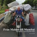 Frn Malm till Mumbai : sju mnader i egen bil genom Asien
