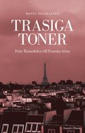 Trasiga toner : från Tornedalen till Franska trion