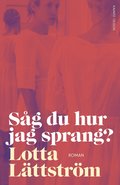 Sg du hur jag sprang?