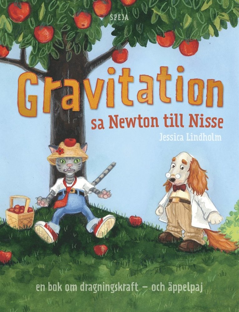 Jessica Lindholm - Gravitation! sa Newton till Nisse: en bok om dragningskraft - och äppelpaj, E-bok