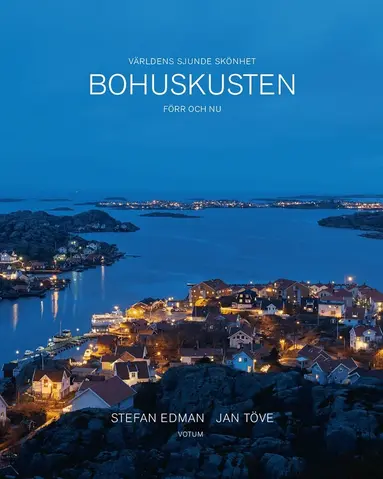 Stefan Edman, Jan Töve - Bohuskusten förr och nu: Världens sjunde skönhet, E-bok