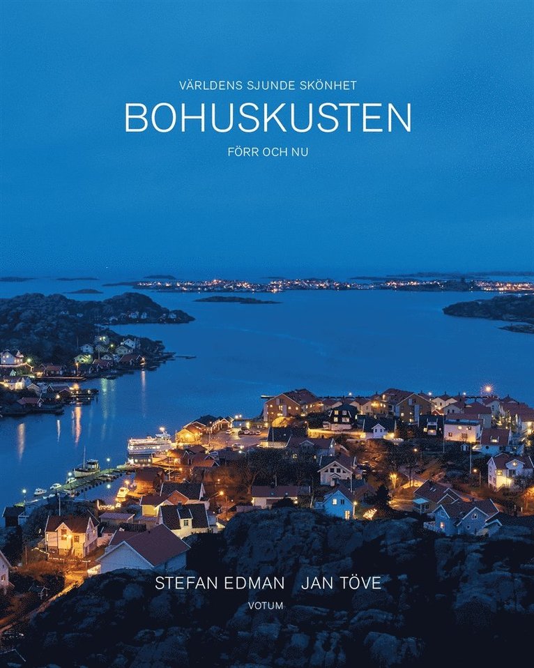 Stefan Edman, Jan Töve - Bohuskusten förr och nu: Världens sjunde skönhet, E-bok