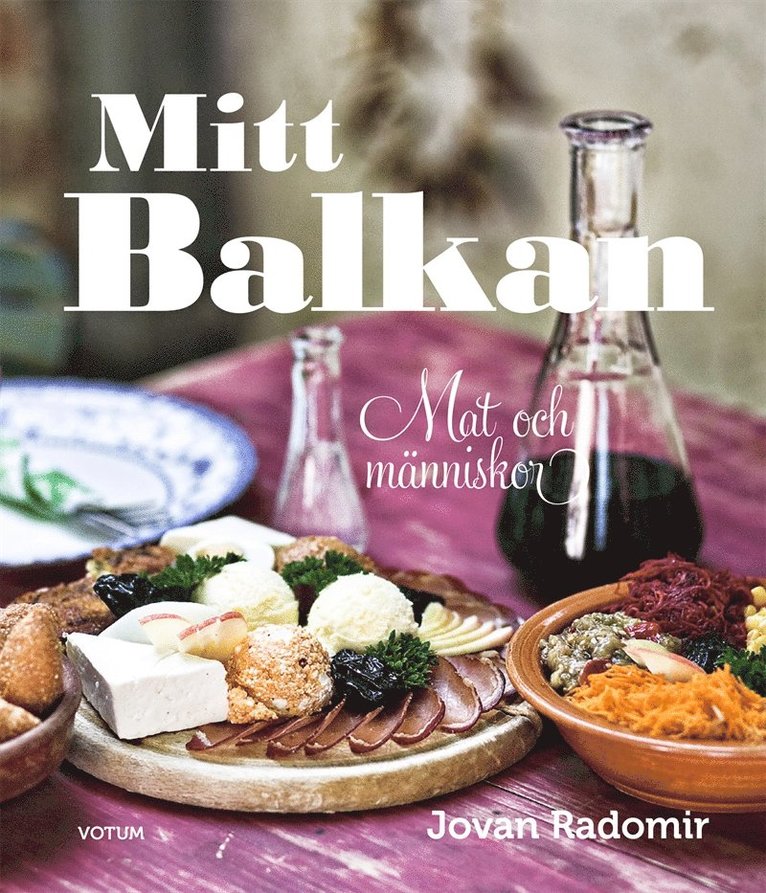 Jovan Radomir - Mitt Balkan - Mat och människor, E-bok