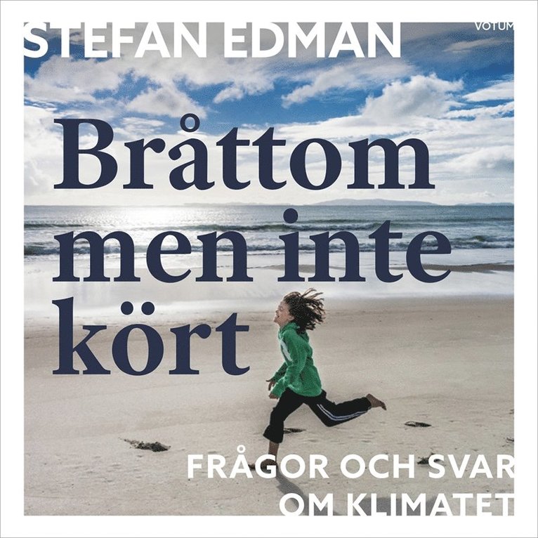 Stefan Edman - Bråttom men inte kört: frågor och svar om klimatet, Ljudbok