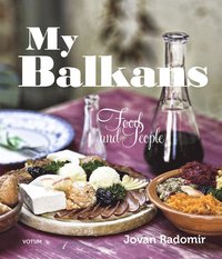 My Balkans - Food and people