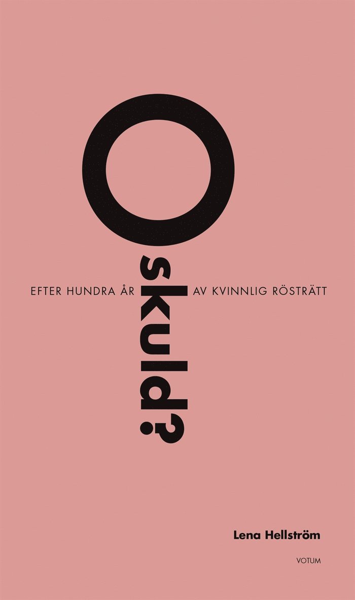 Lena Hellström - Oskuld? Efter hundra år av kvinnlig rösträtt, E-bok