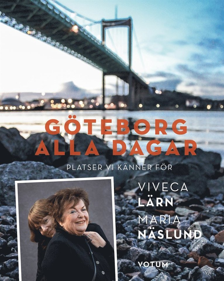 Viveca Lärn, Maria Näslund - Göteborg alla dagar: platser vi känner för, E-bok