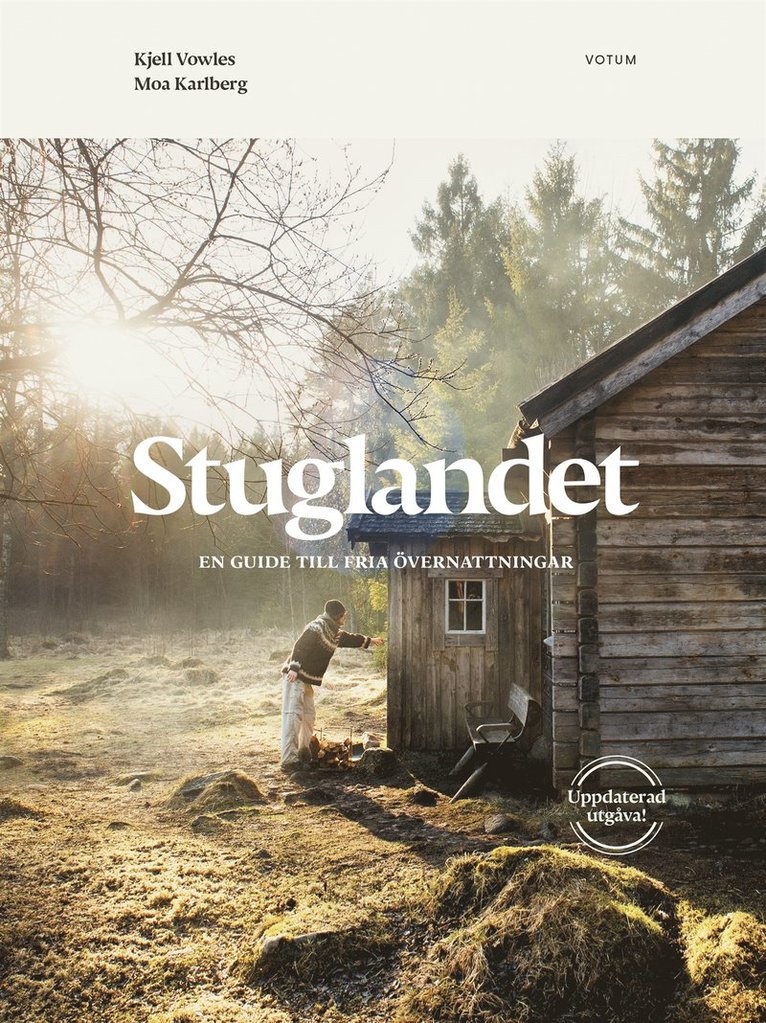 Kjell Vowles, Moa Karlberg - Stuglandet : En guide till fria övernattningar - Uppdaterad utgåva, E-bok