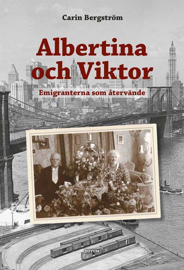 Carin Bergström - Albertina och Viktor : Emigranterna som återvände, E-bok