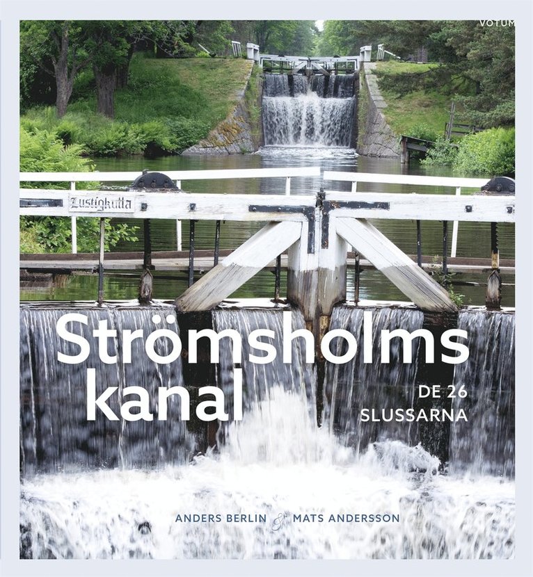 Anders Berlin - Strömsholms kanal : De 26 slussarna, E-bok