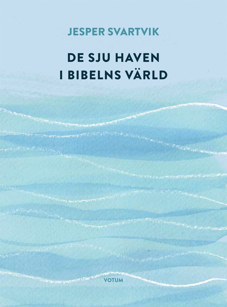 Jesper Svartvik - De sju haven i Bibelns värld, E-bok
