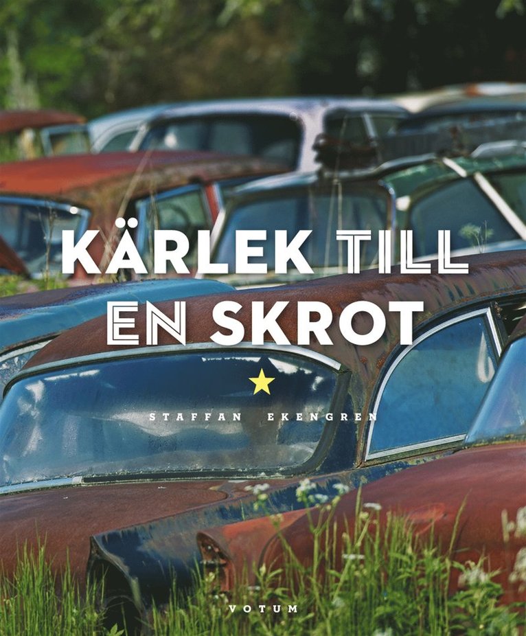 Staffan Ekengren - Kärlek till en skrot, E-bok