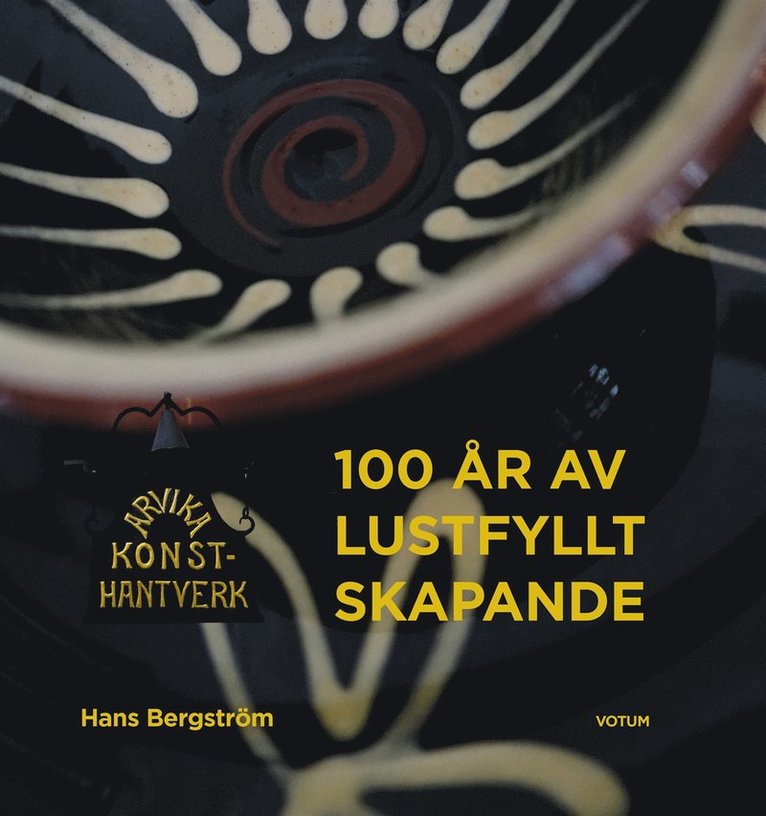 Hans Bergström - Arvika Konsthantverk - 100 år av lustfyllt skapande, E-bok