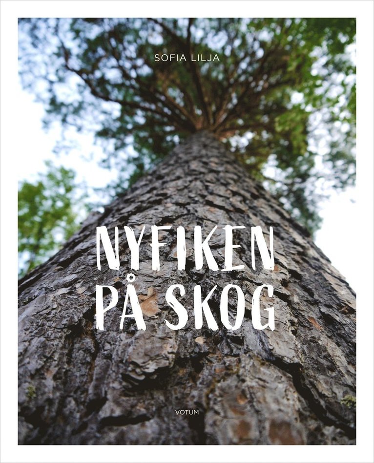 Sofia Lilja - Nyfiken på skog, E-bok