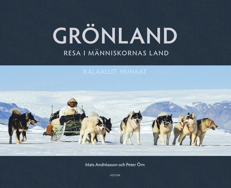 Peter Örn, Mats Andréasson - GRÖNLAND : resa i människornas land, E-bok