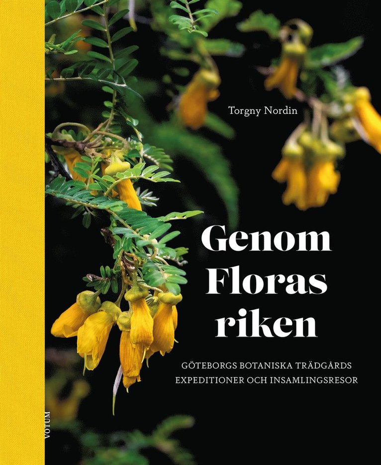 Torgny Nordin - Genom Floras riken : Göteborgs botaniska trädgårds expeditioner, E-bok