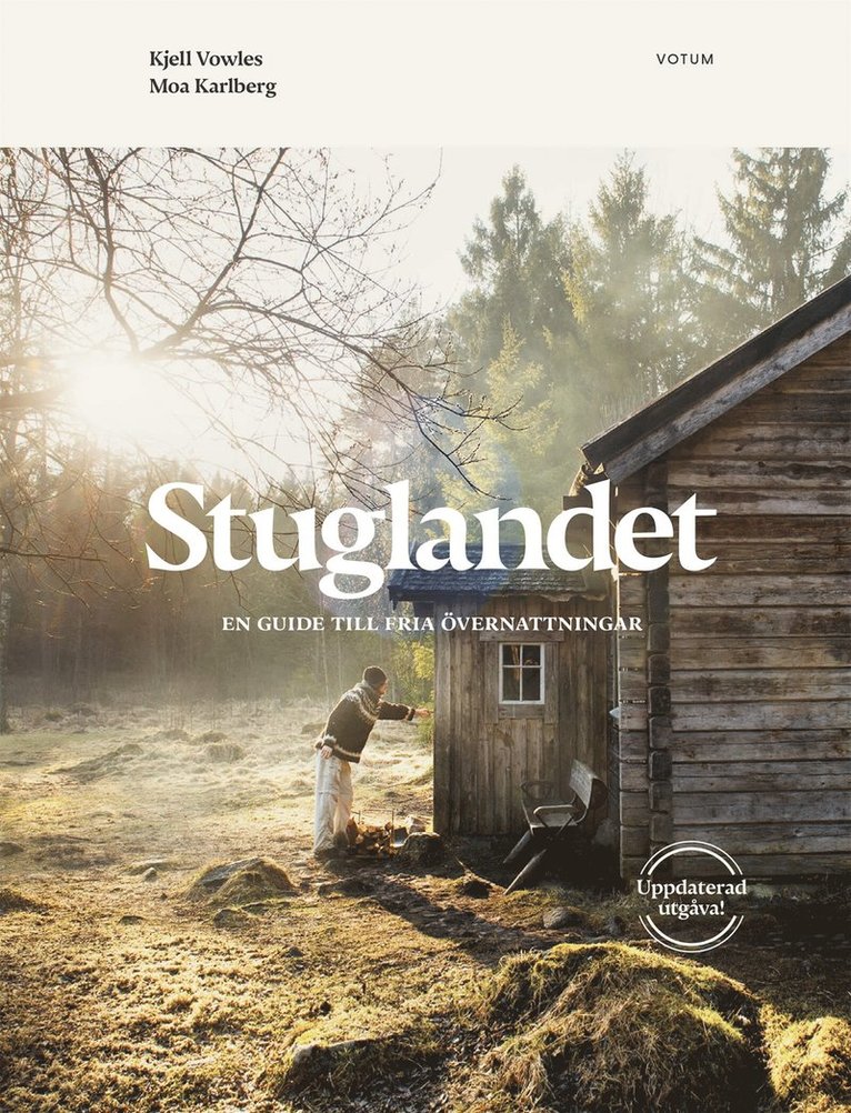 Kjell Vowles, Moa Karlberg - Stuglandet : En guide till fria övernattningar - Uppdaterad utgåva, E-bok