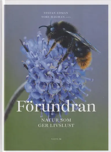 Stefan Edman - Förundran : natur som ger livslust, Inbunden