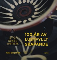 Arvika Konsthantverk : 100 år av lustfyllt skapande
