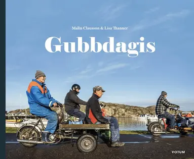 Malin Clausson - Gubbdagis, Inbunden