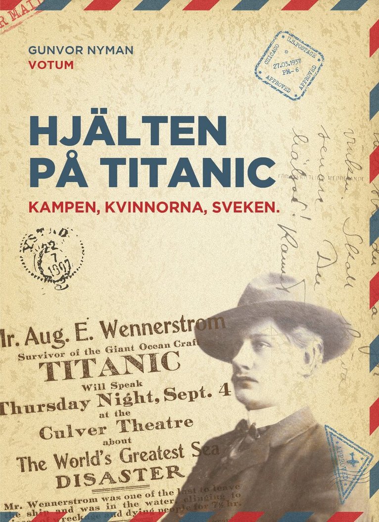 Gunvor Nyman - Hjälten på Titanic : kampen, kvinnorna, sveken, Inbunden