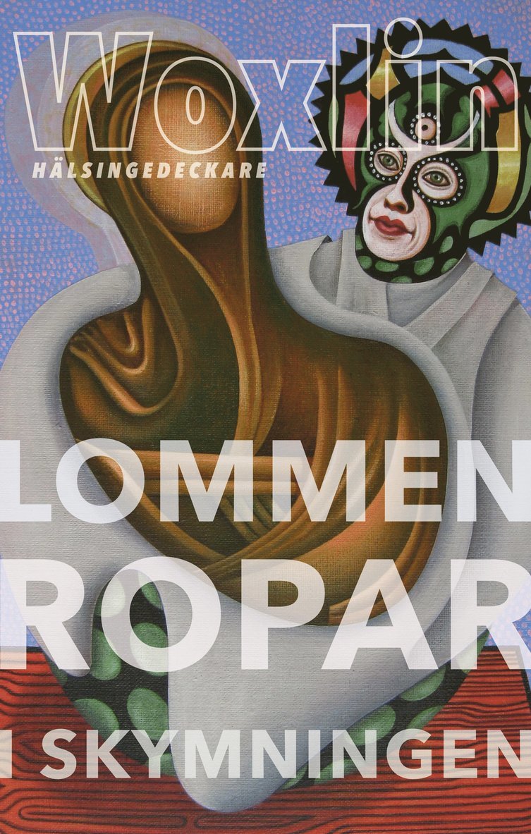 Leif Woxlin - Lommen ropar i skymningen, E-bok