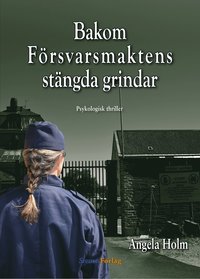 Bakom försvarsmaktens stängda grindar