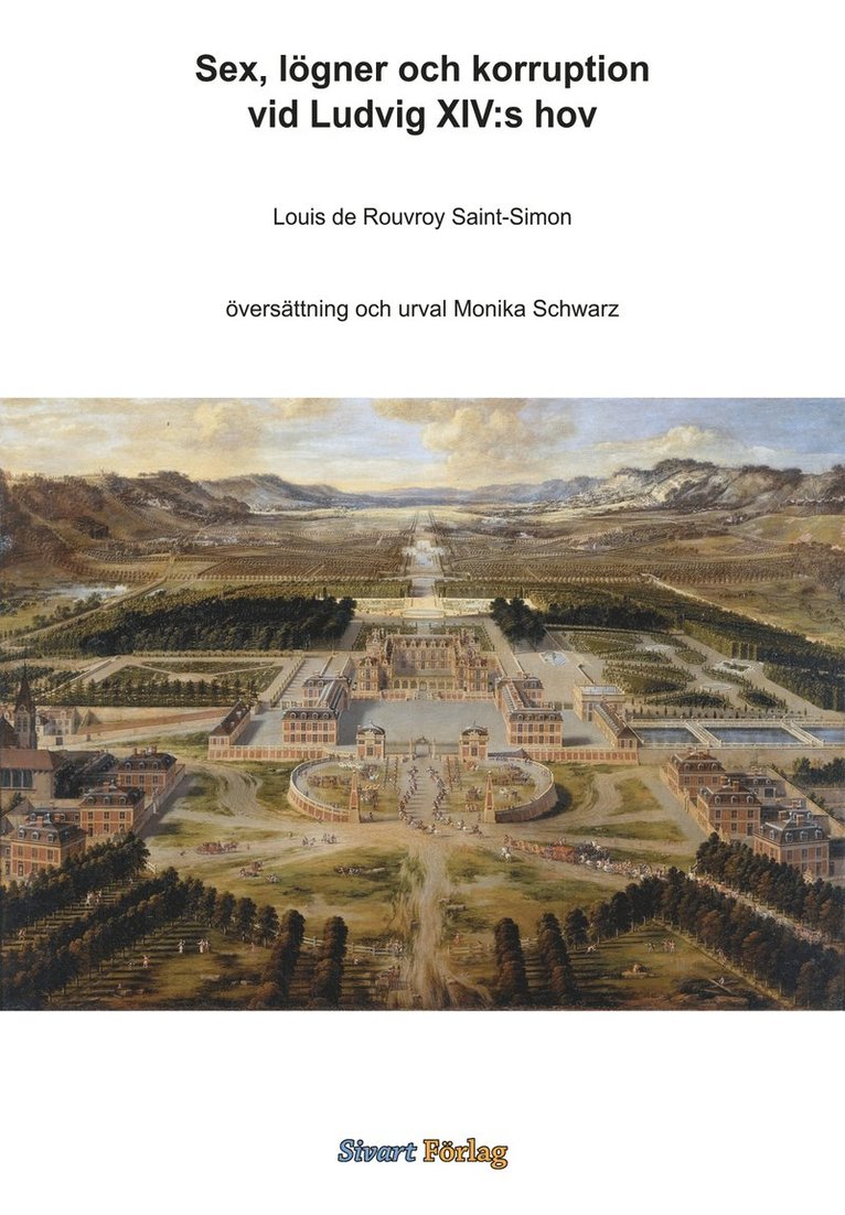 Louis de Rouvroy, hertigen av Saint-Simon - Sex, lögner och korruption  vid Ludvig XIV:s hov, E-bok