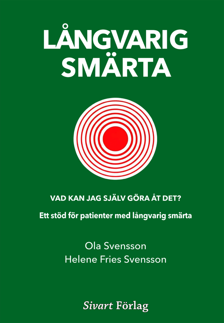 Ola Svensson, Helene Fries Svensson - Långvarig smärta : Vad kan jag själv göra åt det?, Inbunden